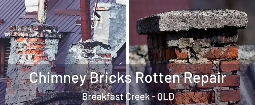 Chimney Bricks Rotten Repair Breakfast Creek - QLD