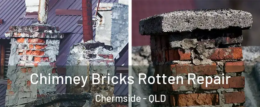 Chimney Bricks Rotten Repair Chermside - QLD