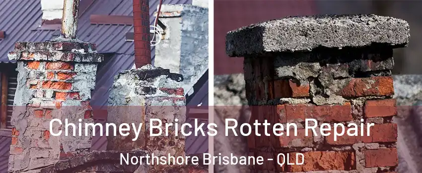 Chimney Bricks Rotten Repair Northshore Brisbane - QLD
