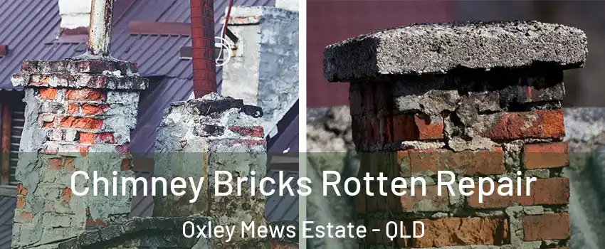 Chimney Bricks Rotten Repair Oxley Mews Estate - QLD