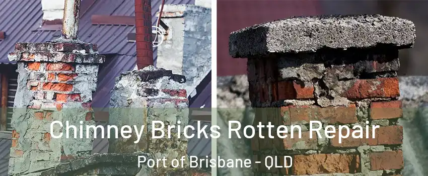  Chimney Bricks Rotten Repair Port of Brisbane - QLD