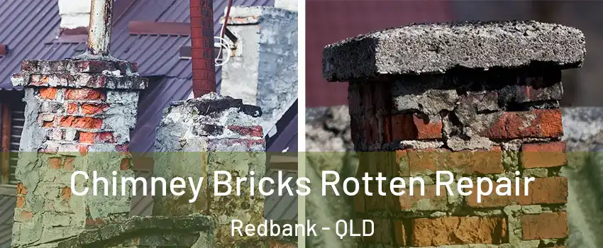 Chimney Bricks Rotten Repair Redbank - QLD
