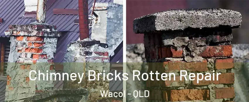 Chimney Bricks Rotten Repair Wacol - QLD