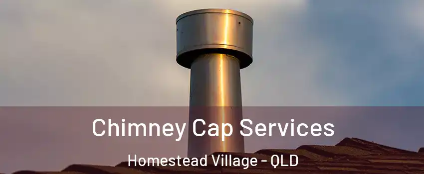 Chimney Cap Services Homestead Village - QLD
