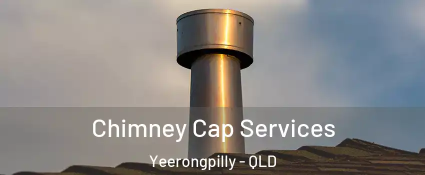 Chimney Cap Services Yeerongpilly - QLD