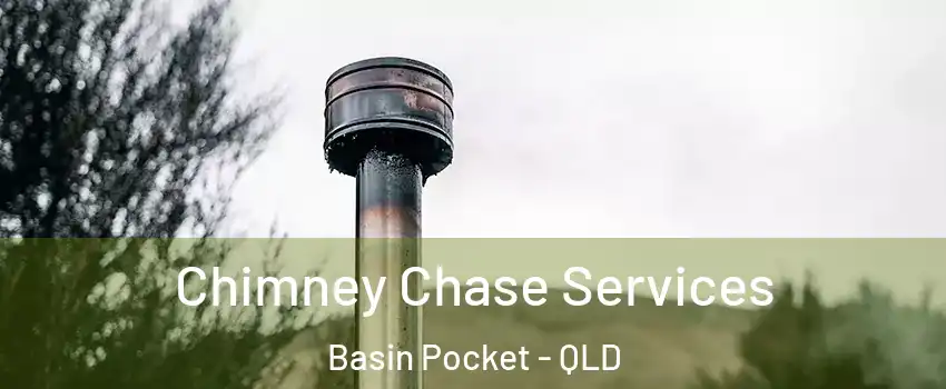 Chimney Chase Services Basin Pocket - QLD