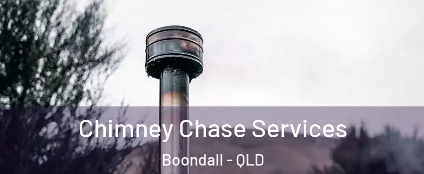 Chimney Chase Services Boondall - QLD