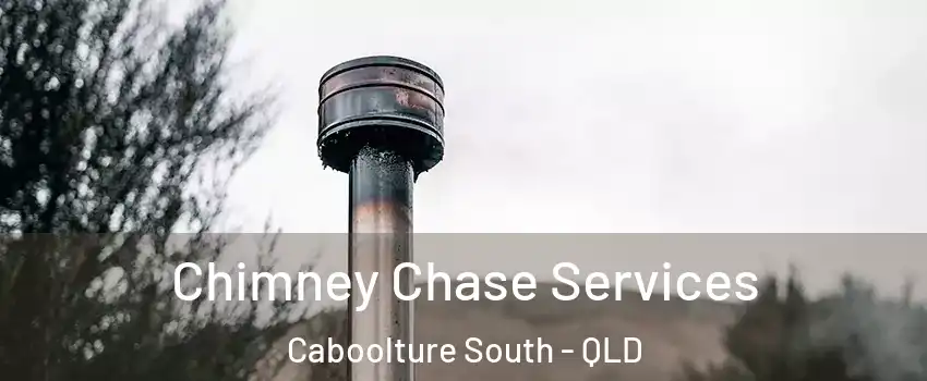  Chimney Chase Services Caboolture South - QLD