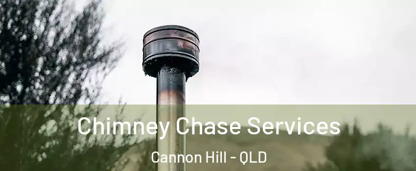 Chimney Chase Services Cannon Hill - QLD