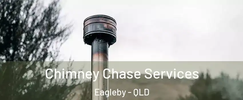 Chimney Chase Services Eagleby - QLD