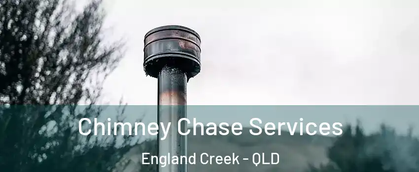 Chimney Chase Services England Creek - QLD