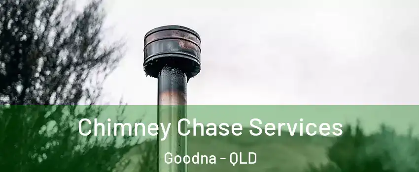 Chimney Chase Services Goodna - QLD