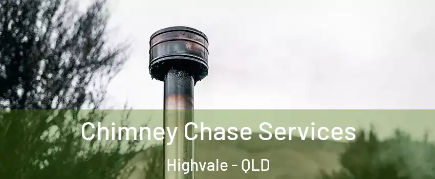 Chimney Chase Services Highvale - QLD