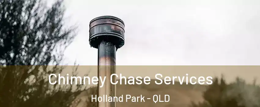 Chimney Chase Services Holland Park - QLD