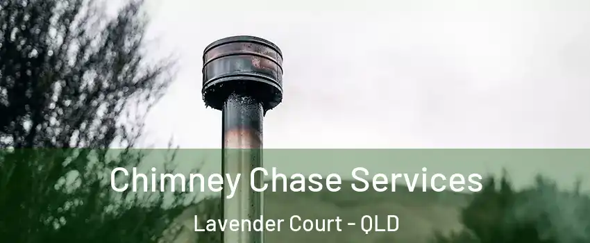  Chimney Chase Services Lavender Court - QLD