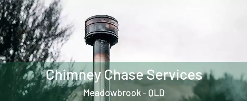 Chimney Chase Services Meadowbrook - QLD