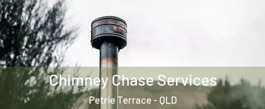 Chimney Chase Services Petrie Terrace - QLD