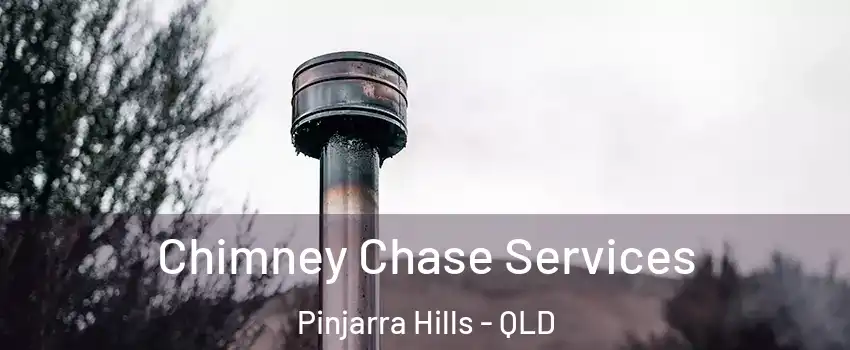 Chimney Chase Services Pinjarra Hills - QLD