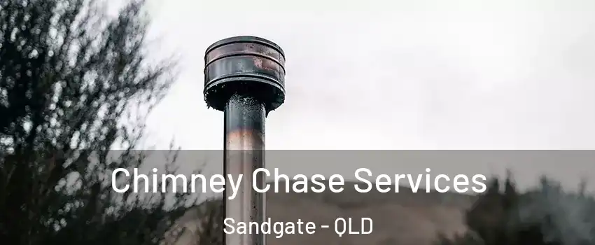 Chimney Chase Services Sandgate - QLD