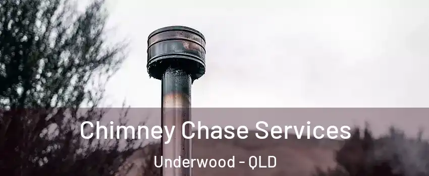 Chimney Chase Services Underwood - QLD