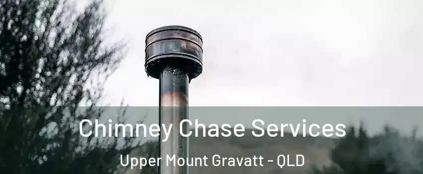 Chimney Chase Services Upper Mount Gravatt - QLD
