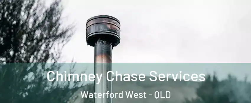 Chimney Chase Services Waterford West - QLD