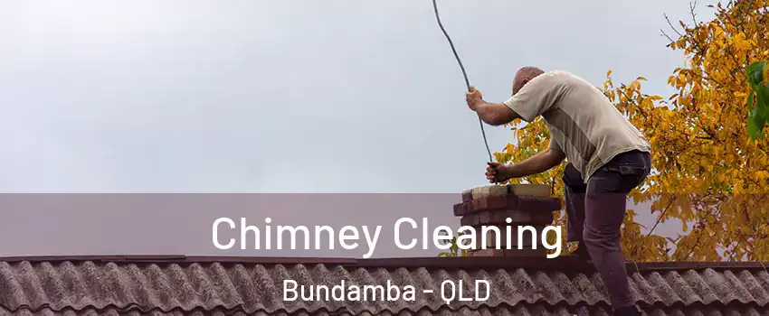 Chimney Cleaning Bundamba - QLD