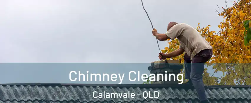 Chimney Cleaning Calamvale - QLD
