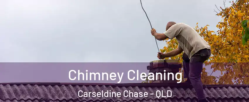 Chimney Cleaning Carseldine Chase - QLD