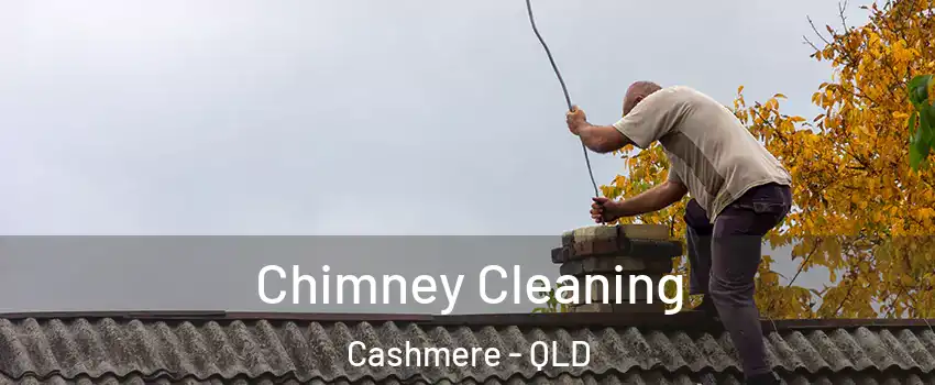 Chimney Cleaning Cashmere - QLD