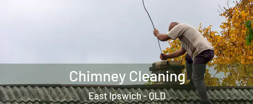 Chimney Cleaning East Ipswich - QLD