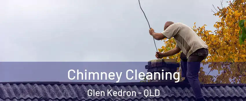 Chimney Cleaning Glen Kedron - QLD