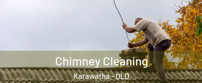 Chimney Cleaning Karawatha - QLD