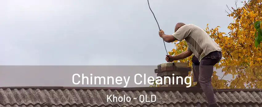 Chimney Cleaning Kholo - QLD