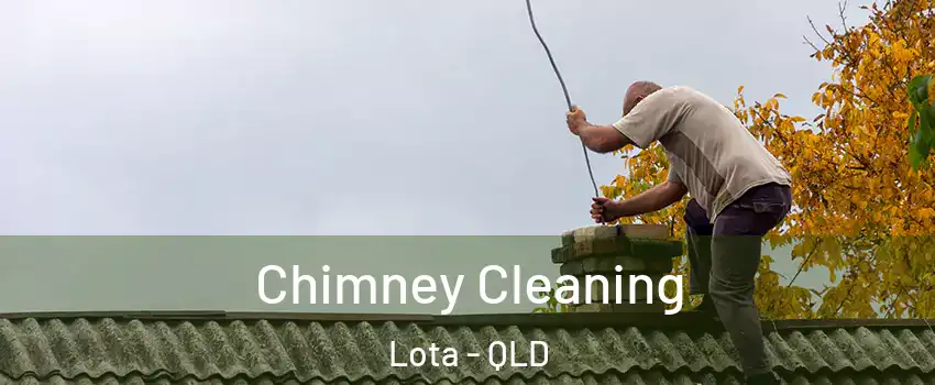  Chimney Cleaning Lota - QLD