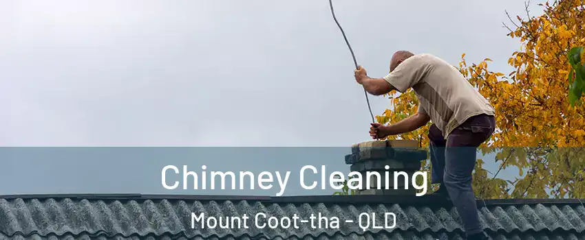 Chimney Cleaning Mount Coot-tha - QLD