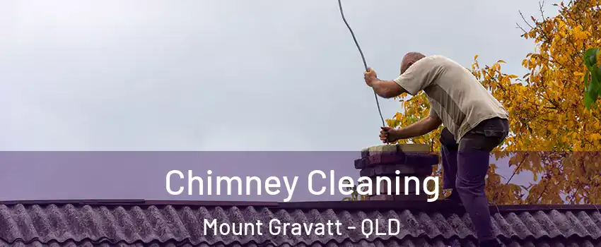 Chimney Cleaning Mount Gravatt - QLD