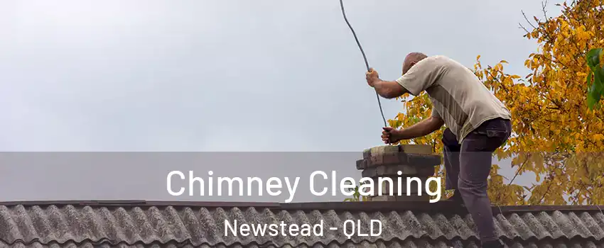 Chimney Cleaning Newstead - QLD