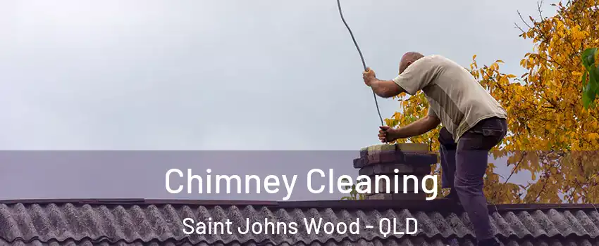 Chimney Cleaning Saint Johns Wood - QLD