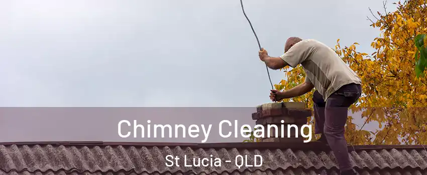 Chimney Cleaning St Lucia - QLD