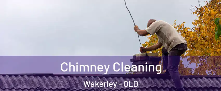 Chimney Cleaning Wakerley - QLD