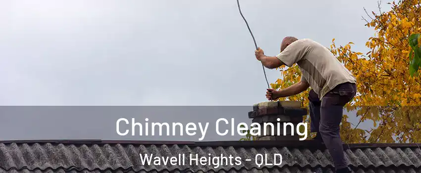Chimney Cleaning Wavell Heights - QLD