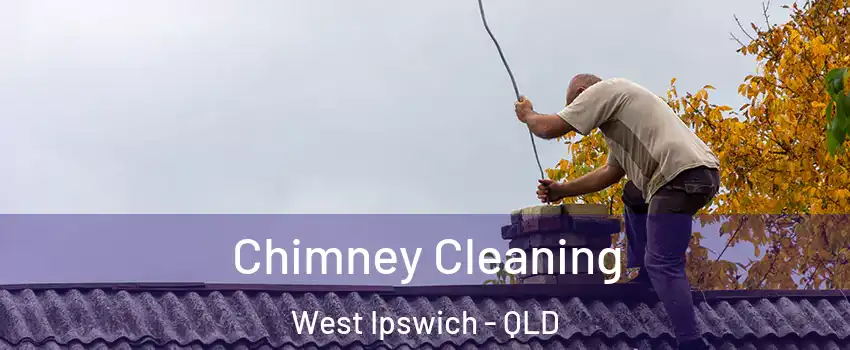 Chimney Cleaning West Ipswich - QLD