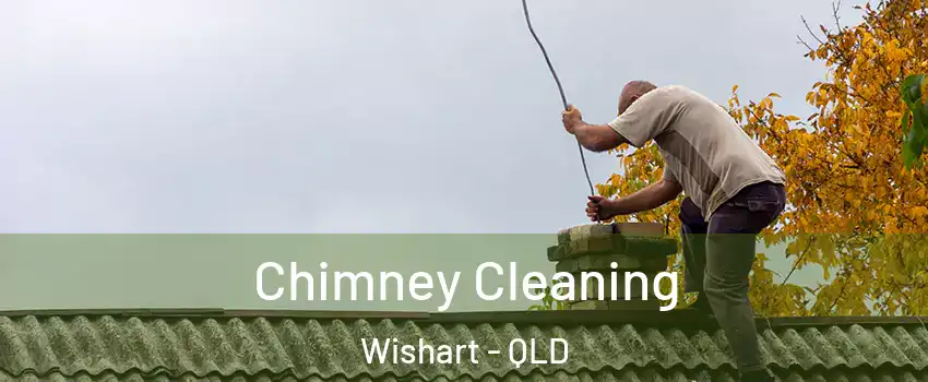 Chimney Cleaning Wishart - QLD
