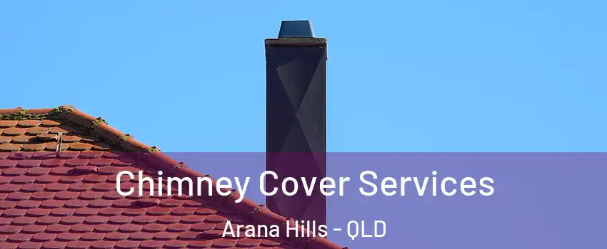 Chimney Cover Services Arana Hills - QLD