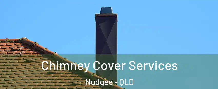  Chimney Cover Services Nudgee - QLD