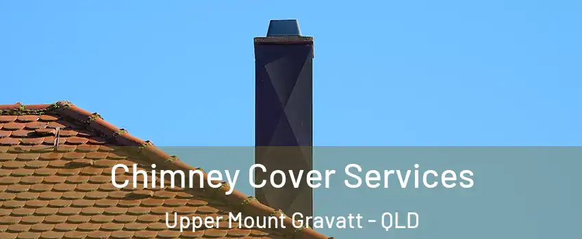  Chimney Cover Services Upper Mount Gravatt - QLD