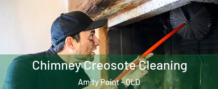 Chimney Creosote Cleaning Amity Point - QLD