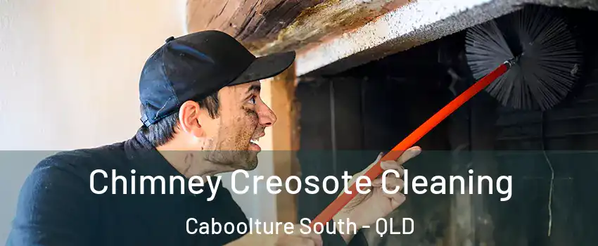 Chimney Creosote Cleaning Caboolture South - QLD