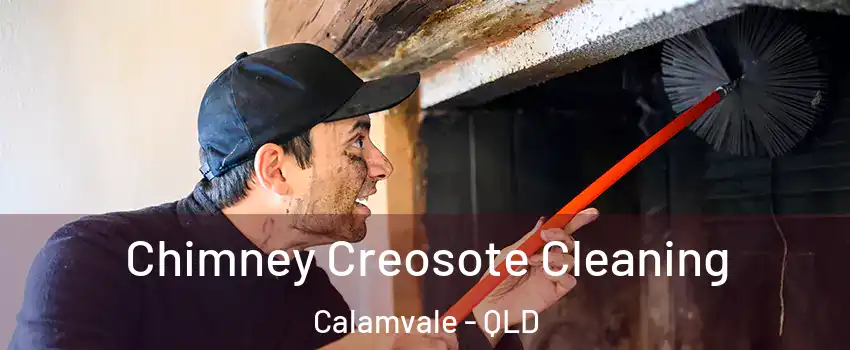 Chimney Creosote Cleaning Calamvale - QLD